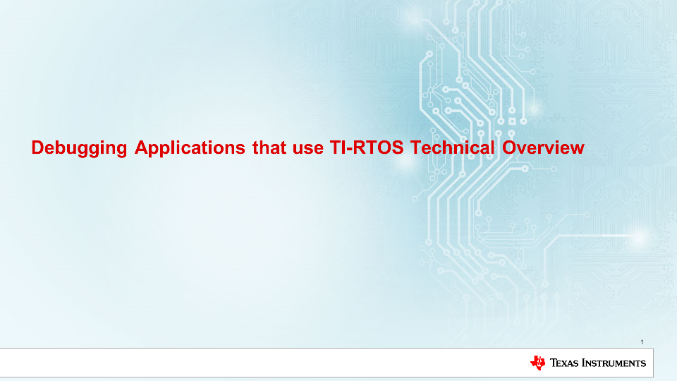 Debugging Common Application Issues with TI-RTOS | Video | TI.com