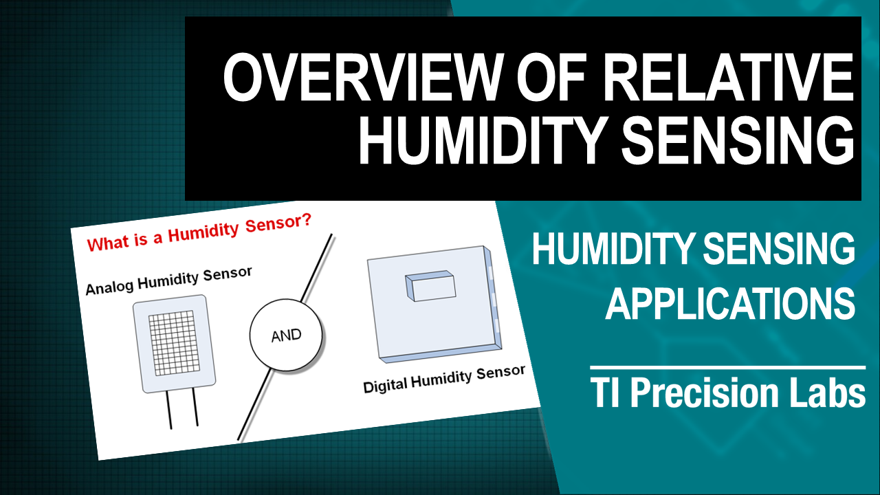 Precision labs series: Humidity sensors | TI.com