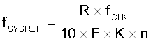 ADC12DJ3200 SYSREF_Equation.gif